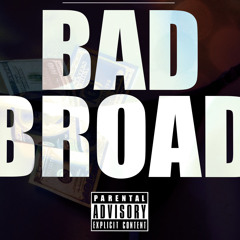 Bad Broad