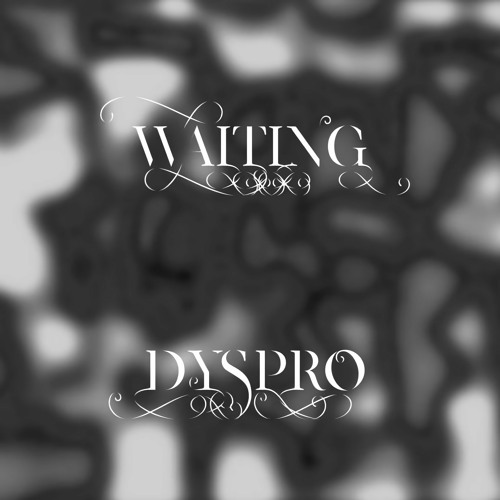Dyspro - Waiting
