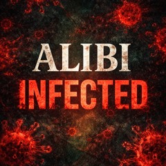ALIBI - INFECTED