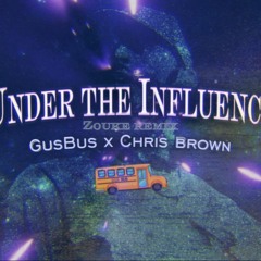 GusBus X Chris Brown - Under The Influence Zouke remix