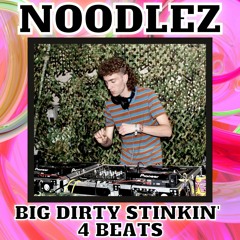 BIG DIRTY STINKIN' 4 BEATS