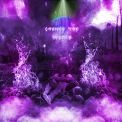 ChangeTheWorld (prod. by Luner & Rioleyva)