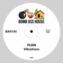 💣🍑🏠 OFFICIAL: PLON - Vibrations (Original Mix)