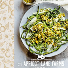 Read KINDLE 💑 The Apricot Lane Farms Cookbook: Recipes and Stories from the Biggest