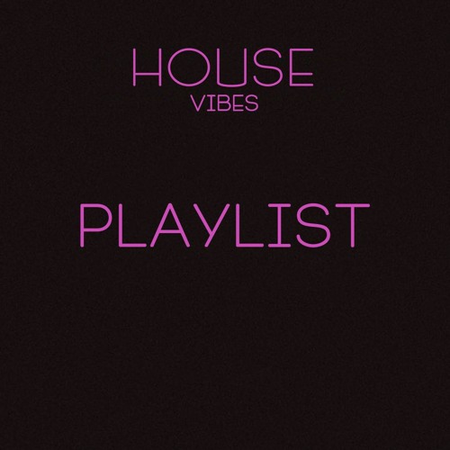 HOUSE | VIBES