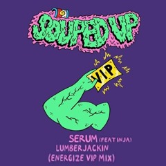 Serum - Lumberjackin' (Energize VIP Mix)