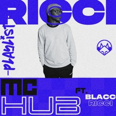 MC HUB FT BLACC RICCI