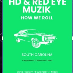 How We Roll - Sylenza Ft. T Mack Ft. Yung Hudlum