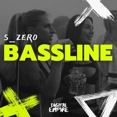 S_Zer0 - Bassline [OUT NOW]