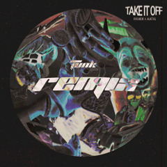 Fisher & Aatig - TAKE IT OFF (TUNK Remix)