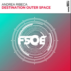 Andrea Ribeca - Destination Outer Space (Radio Mix)