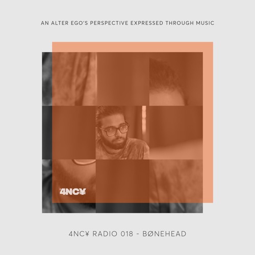 4NC¥ Radio 018 - An Alter Ego's Perspective by Bønehead