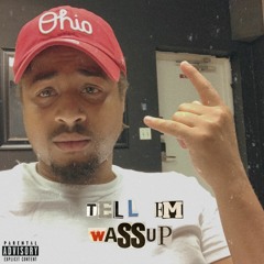 tell em wassup (freestyle)