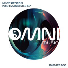 OUT NOW: MARC RENTON - VOID HARMONICS EP (OmniEP422)