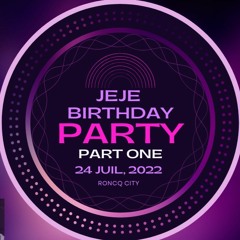 JEJE Birthday Party (Part ONE) DEEP FUNK