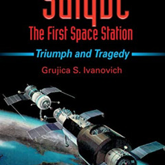 free PDF 📄 Salyut - The First Space Station: Triumph and Tragedy (Springer Praxis Bo