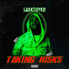 Saxkboykd “Taking Risks” (Official Audio)