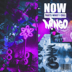 NOW THATS WHAT I CALL M!NGO MiX
