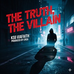The Truth, The Villian