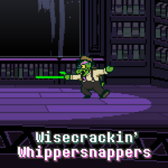 Wisecrackin' Whippersnappers
