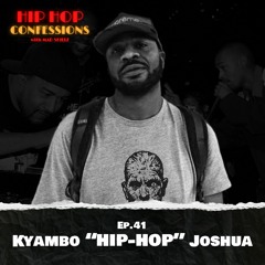Kyambo "Hip-Hop" Joshua | Ep. 41
