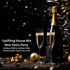 Uplifting House Mix - New Years Party  1030pm 2025 to 1215am 2026 - Patnem Beach, South Goa, India