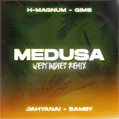 Medusa (West Indies Remix) [feat. Bamby, GIMS & Jahyanai]