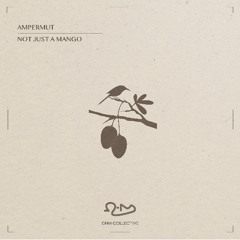 Ampermut - Not Just a Mango [OHM Collective]