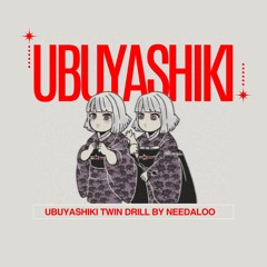 Ubuyashiki Twin X  Drill