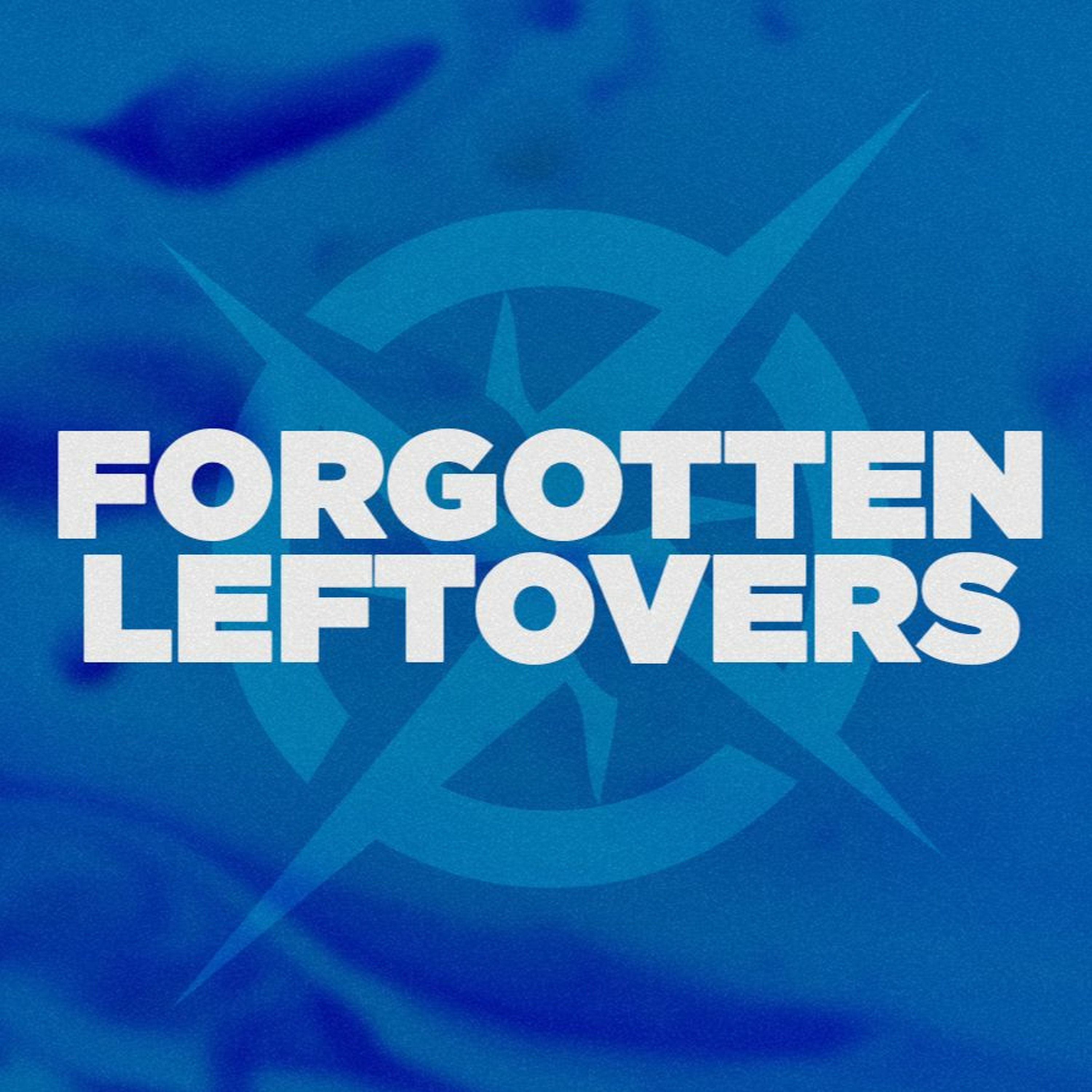 Forgotten Leftovers episode artwork