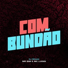 MR Bim e MC Luiggi - Com Bundão (DJ Renan)
