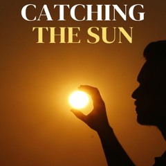 Read F.R.E.E [Book] Catching the Sun