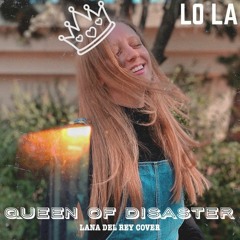 Queen of Disaster (cover by LO LA)