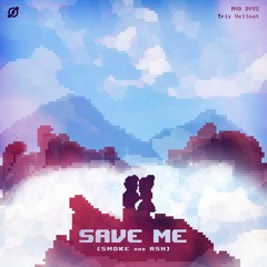MVD DVYS & Trix Vellont - Save Me (Smoke And Ash)(Extended Mix)