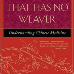 Audiobook The Web That Has No Weaver : Understanding Chinese Medicine Full
