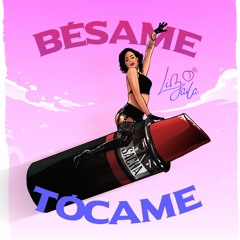 BÉSAME TÓCAME