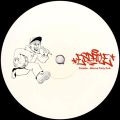 Esdaile - Wanna Party Dub (FREE DOWNLOAD)