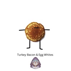 Turkey Bacon & Egg Whites (Live Mix)