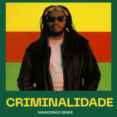 Edson Gomes - Criminalidade Manicongo Remix