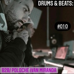 Drum & Beats: PODCAST # 010 From Madrid, Spain (B2B w/ Poloche)
