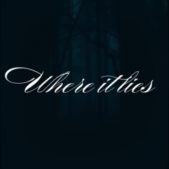 Where it lies