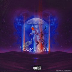 Come Alive (Prod. By Emopunkyyy)