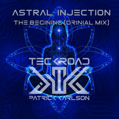 Astral Injection -The Begining (Original Mix)