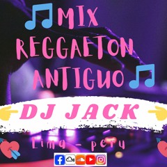 REGGAETON ANTIGUO VS REGGAETON ROMANTICO Dj Jack [ 2020 ]