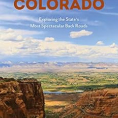 ACCESS EPUB 🗂️ Scenic Driving Colorado: Exploring the State's Most Spectacular Back