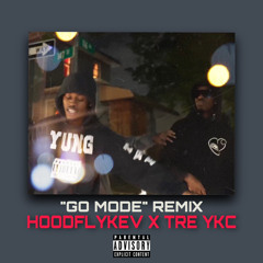 Hoodflykev X Tre YKC - Go Mode remix