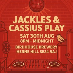 Jackles and Cassius Play @ Birdhouse Brewery Sat 30th August 2025