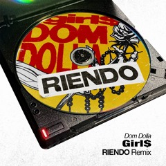 Dom Dolla - Girl$ (RIENDO Remix)