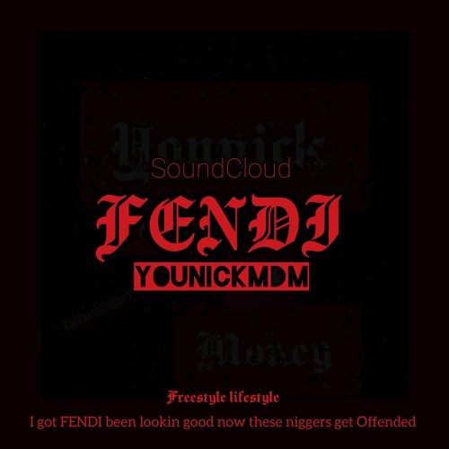 Stream FENDI by YounickMDM | Listen online for free on SoundCloud