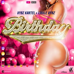 Vybz Kartel & Likkle Vybz - Birthday